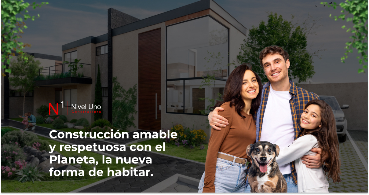 Nivel 1 | Constructora en Puebla con conciencia y sustentabilidad